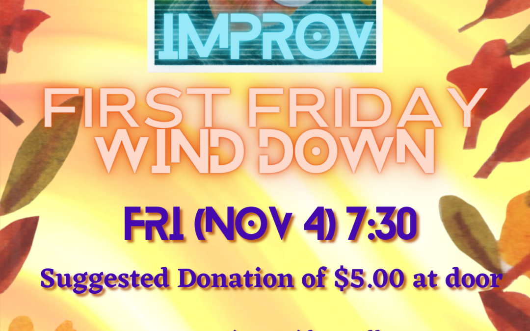 Rocktown Improv First Friday Wind Down